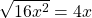Rendered by QuickLaTeX.com \sqrt{16x^{2}}=4x