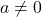 Rendered by QuickLaTeX.com a \neq 0